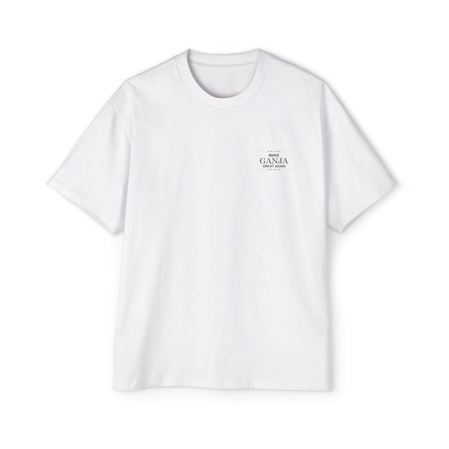 MAKE GANJA GREAT AGAIN HEAVY T